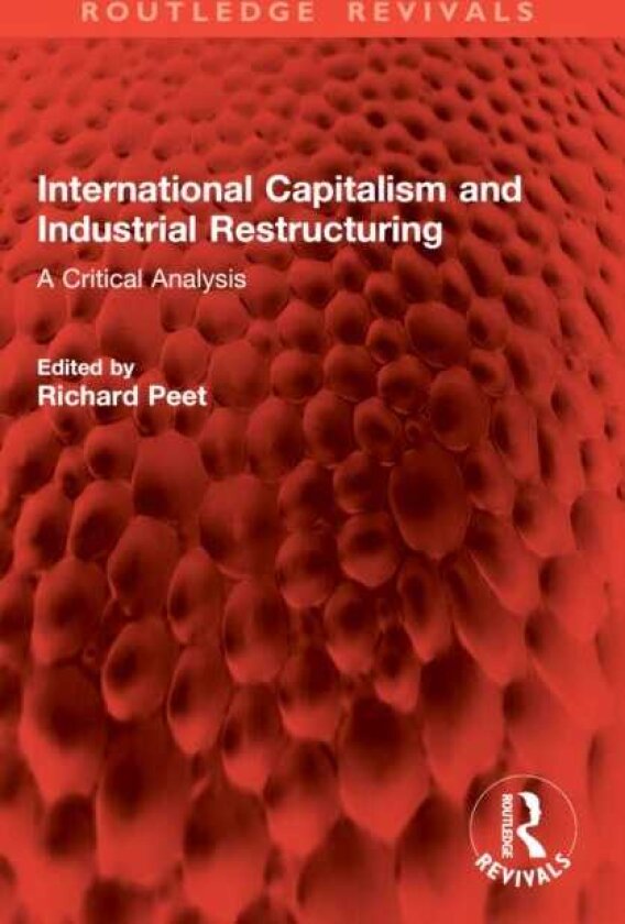 International Capitalism and Industrial Restructuring A Critical Analysis