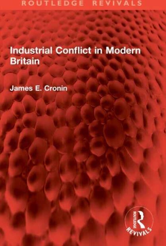 Industrial Conflict in Modern Britain