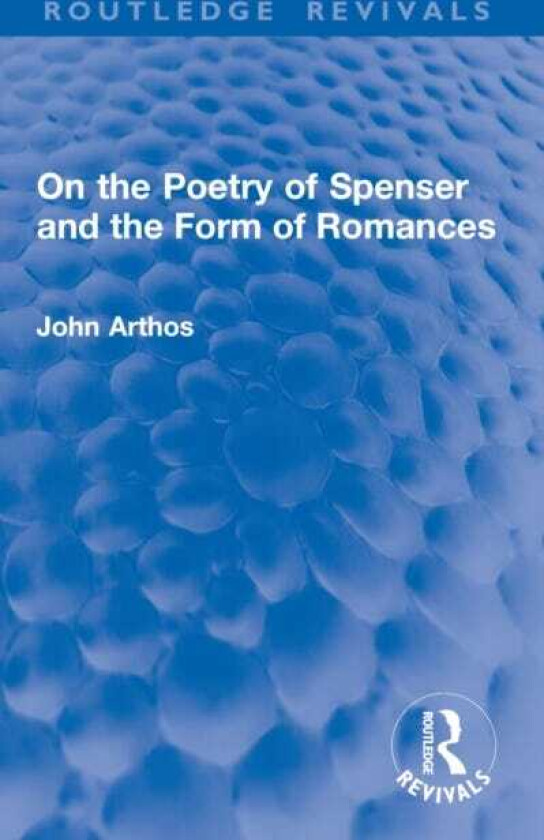 On the Poetry of Spenser and the Form of Romances