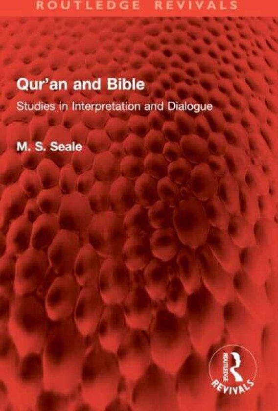 Qur’an and Bible Studies in Interpretation and Dialogue