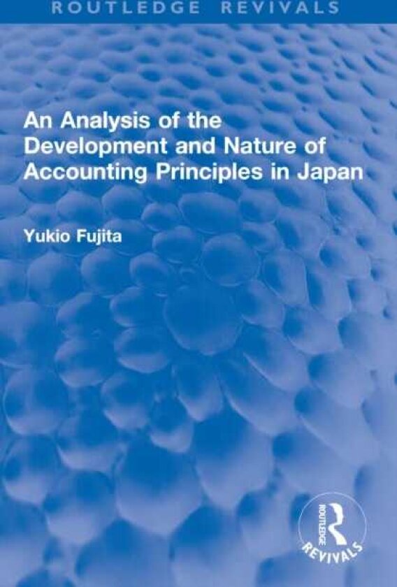 An Analysis of the Development and Nature of Accounting Principles in Japan
