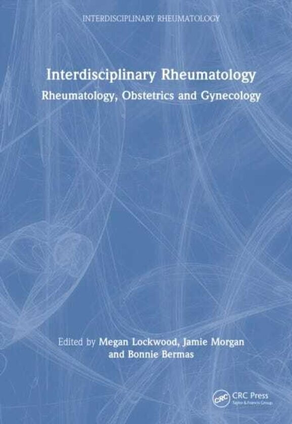 Interdisciplinary Rheumatology Rheumatology, Obstetrics, and Gynecology
