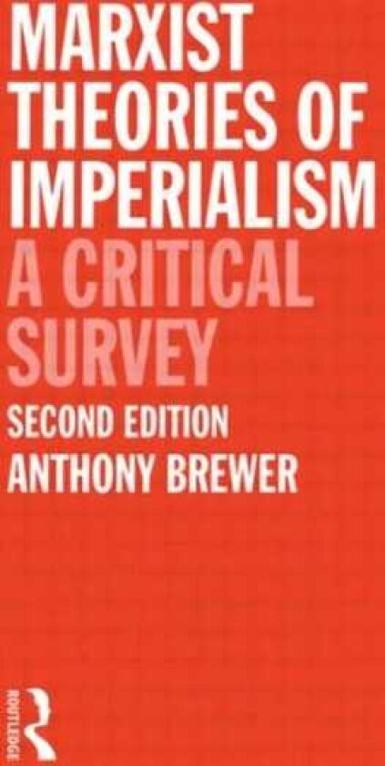 Marxist Theories of Imperialism A Critical Survey