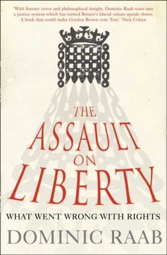 The Assault on Liberty What Went Wrong with Rights