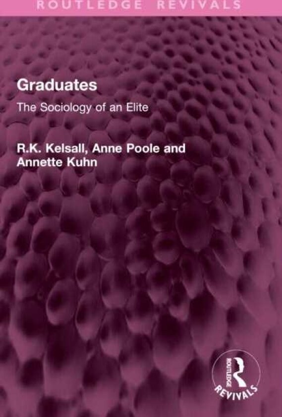 Graduates The Sociology of an Elite