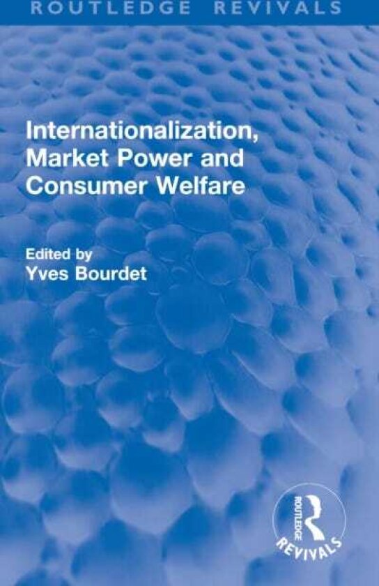 Internationalization, Market Power and Consumer Welfare