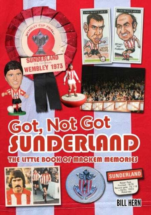 Got, Not Got: Sunderland The Little Book of Mackem Memories