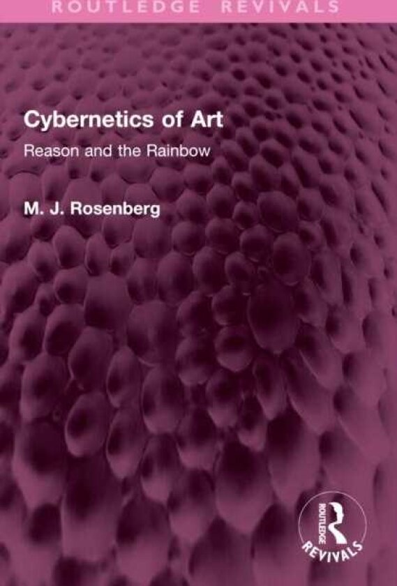 Cybernetics of Art Reason and the Rainbow