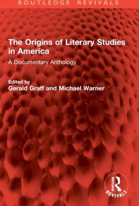 The Origins of Literary Studies in America A Documentary Anthology