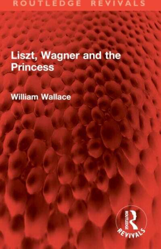 Liszt, Wagner and the Princess