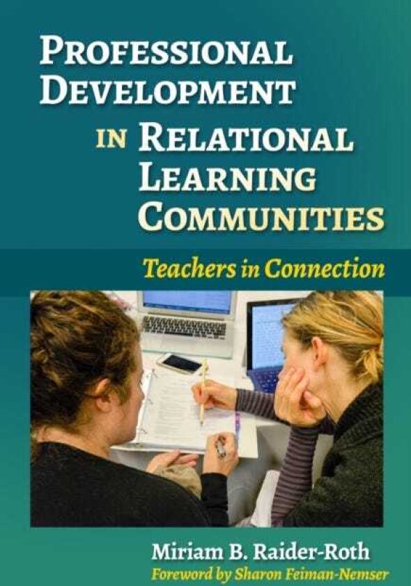 Professional Development in Relational Learning Communities Teachers in Connection