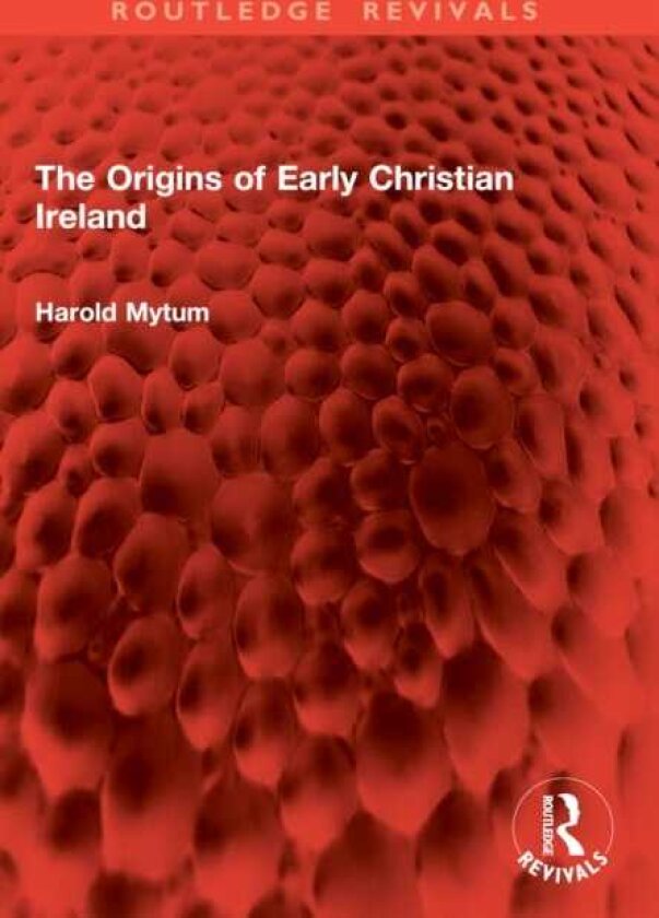 The Origins of Early Christian Ireland