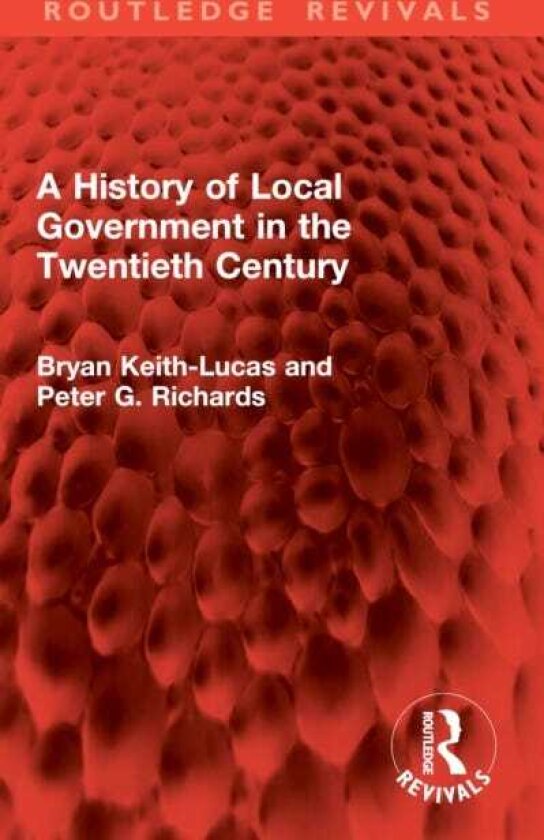 A History of Local Government in the Twentieth Century