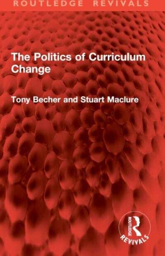 The Politics of Curriculum Change