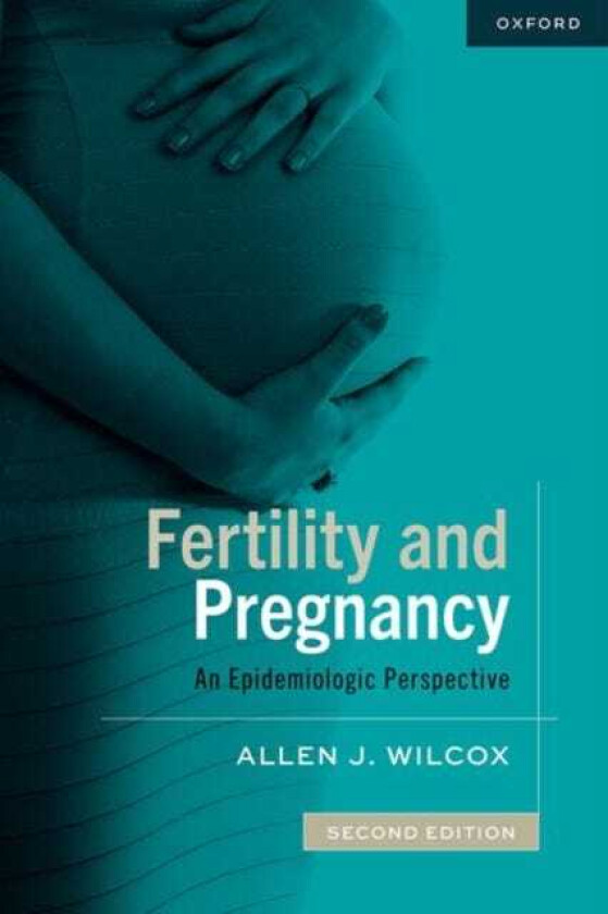 Fertility and Pregnancy An Epidemiologic Perspective
