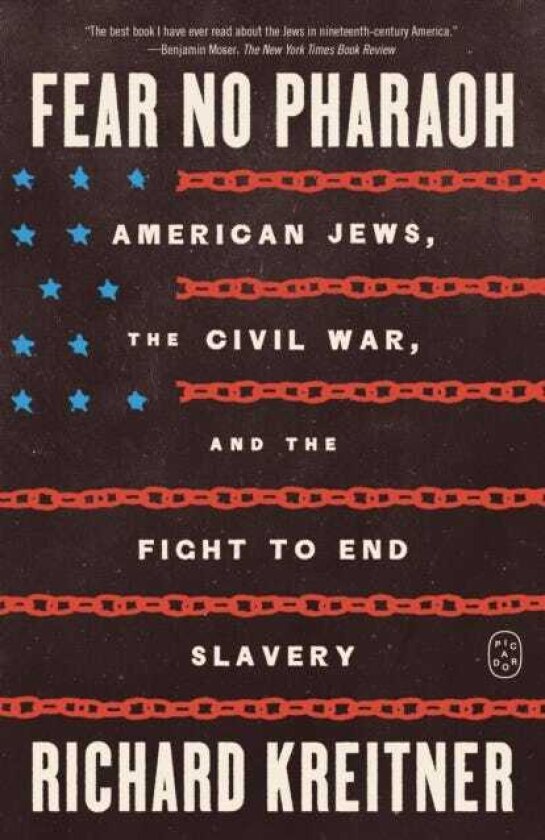 Fear No Pharaoh American Jews, the Civil War, and the Fight to End Slavery
