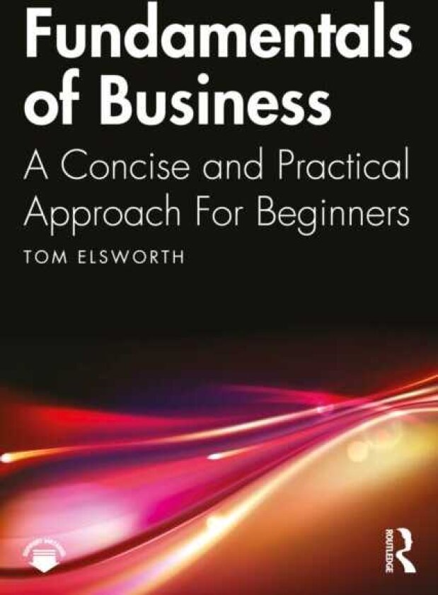 Fundamentals of Business A Concise and Practical Approach For Beginners