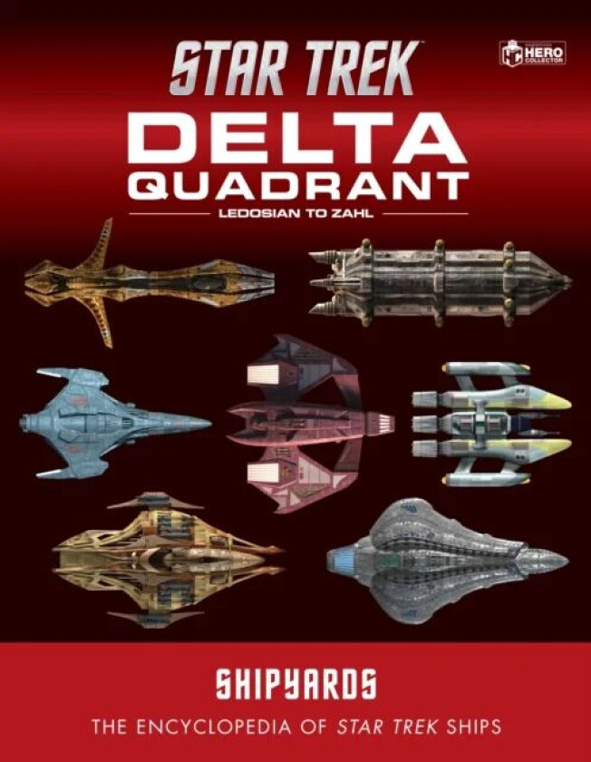 Star Trek Shipyards: The Delta Quadrant Vol. 2 - Ledosian to Zahl av Ian Chaddock, Marcus Reily