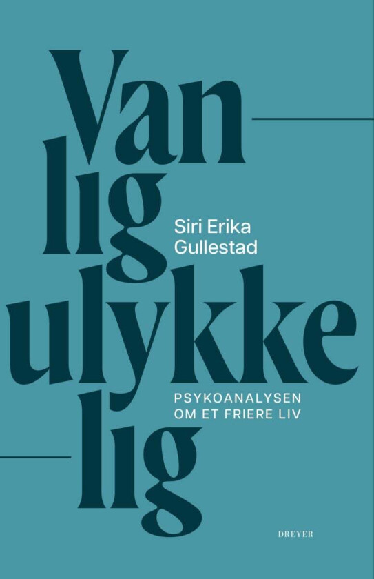Vanlig ulykkelig av Siri Erika Gullestad