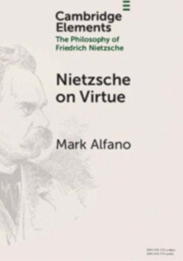 Nietzsche on Virtue av Mark (Macquarie University Sydney) Alfano