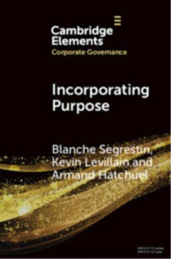 Incorporating Purpose av Blanche (MINES Paris - PSL University) Segrestin, Kevin (MINES Paris - PSL University) Levillain, Armand (MINES Paris - PSL U