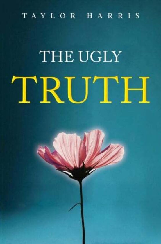 The Ugly Truth av Taylor Harris