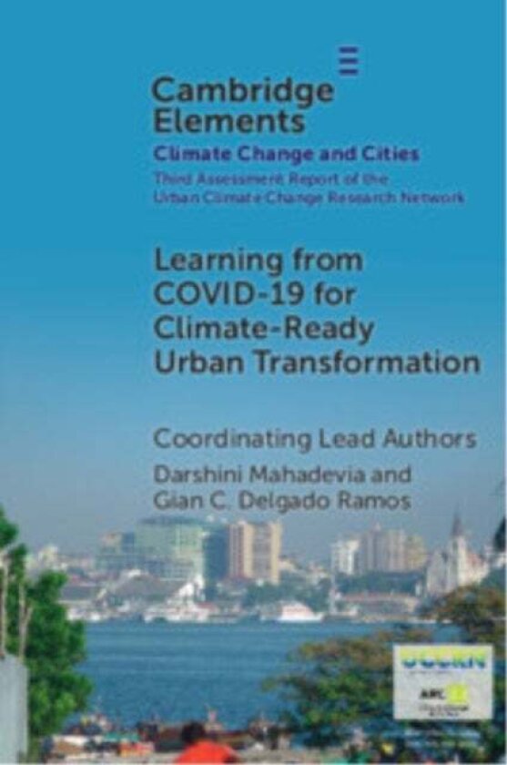 Learning from COVID-19 for Climate-Ready Urban Transformation av Darshini Mahadevia, Gian C. Delgado-Ramos, Janice Barnes, Joan Fitzgerald, Miho Kamei