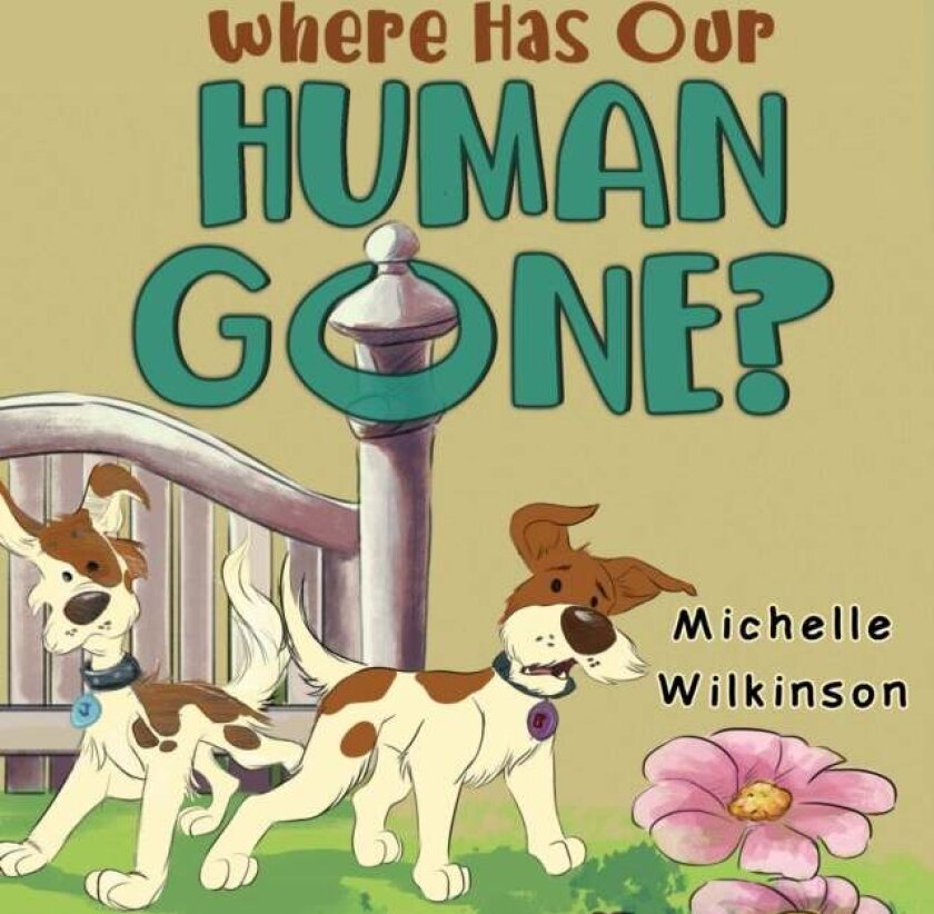 Where has our human gone? av Michelle Wilkinson