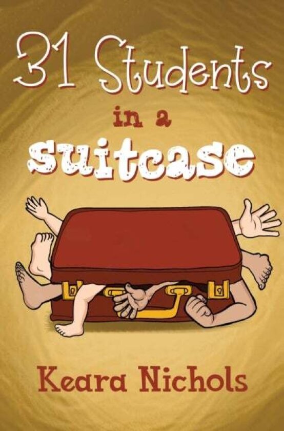 31 Students in a Suitcase av Keara Nichols