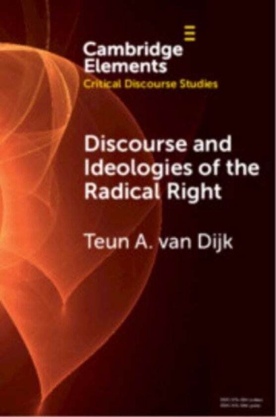 Discourse and Ideologies of the Radical Right av Teun A. (Centre of Discourse Studies Barcelona) van Dijk