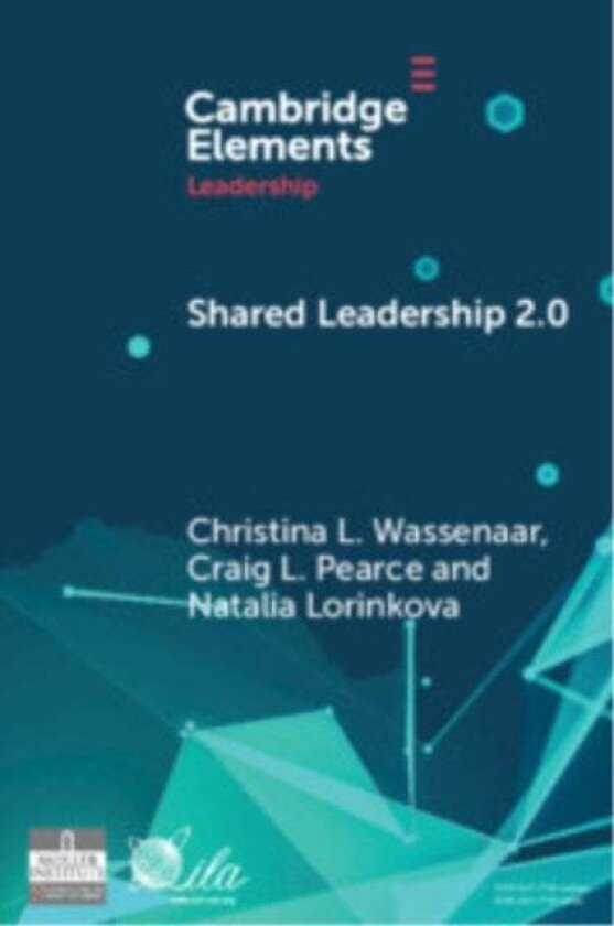 Shared Leadership 2.0 av Christina L. (University of South Alabama) Wassenaar, Craig L. (Pennsylvania State University) Pearce, Natalia (Pennsylvania