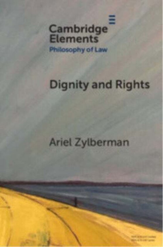Dignity and Rights av Ariel (University at Albany State University of New York) Zylberman