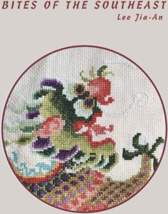 Bites of the Southeast av Lee Jia-An
