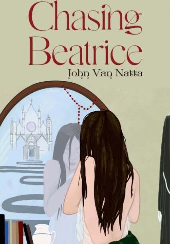 Chasing Beatrice av John Van Natta