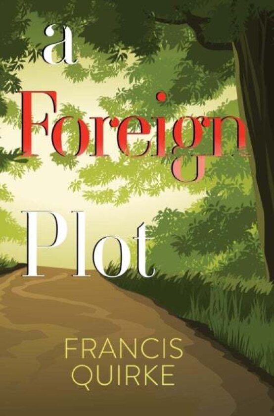 A Foreign Plot av Francis Quirke