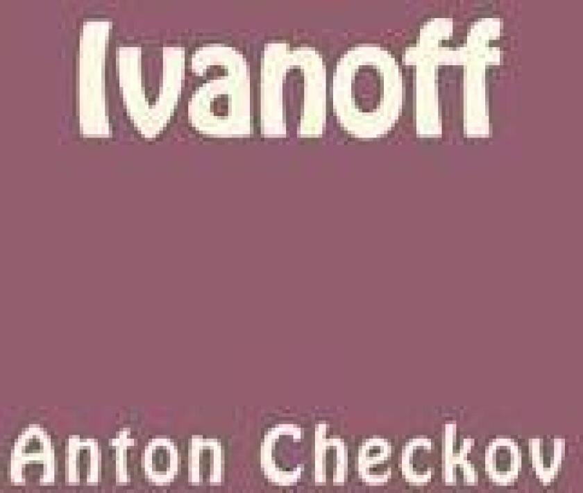 Ivanoff - Checkov, Anton
