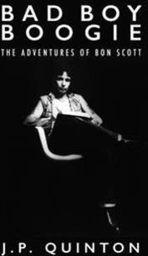 Bad Boy Boogie: The Adventures of Bon Scott