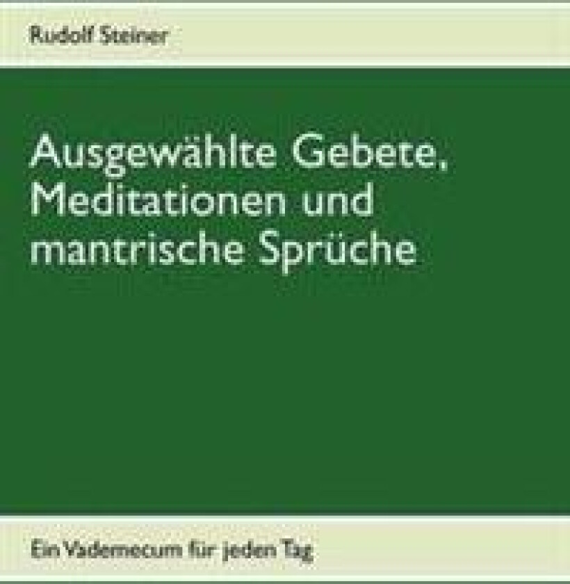 Ausgewählte Gebete, Meditationen und mantrische Sprüche