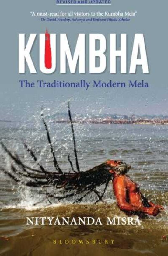 Kumbha (Revised and Updated) The Traditionally Modern Mela