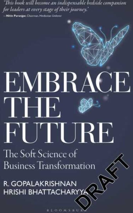 Embrace the Future The Soft Science of Business Transformation