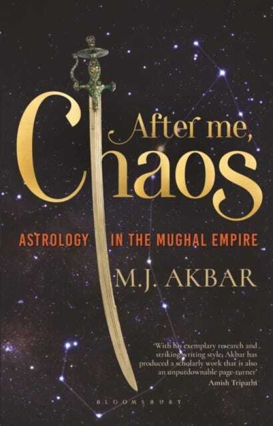 After Me, Chaos Astrology in the Mughal Empire