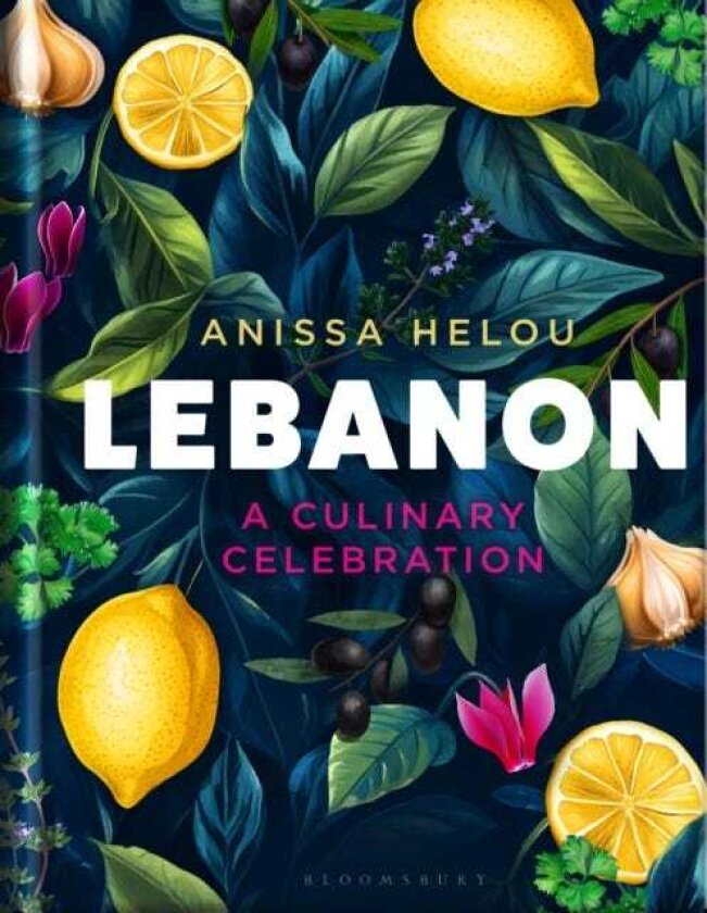 Lebanon A Culinary Celebration