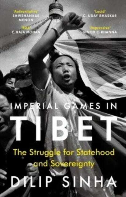 Imperial Games in Tibet The Battle for Statehood and Sovereignty