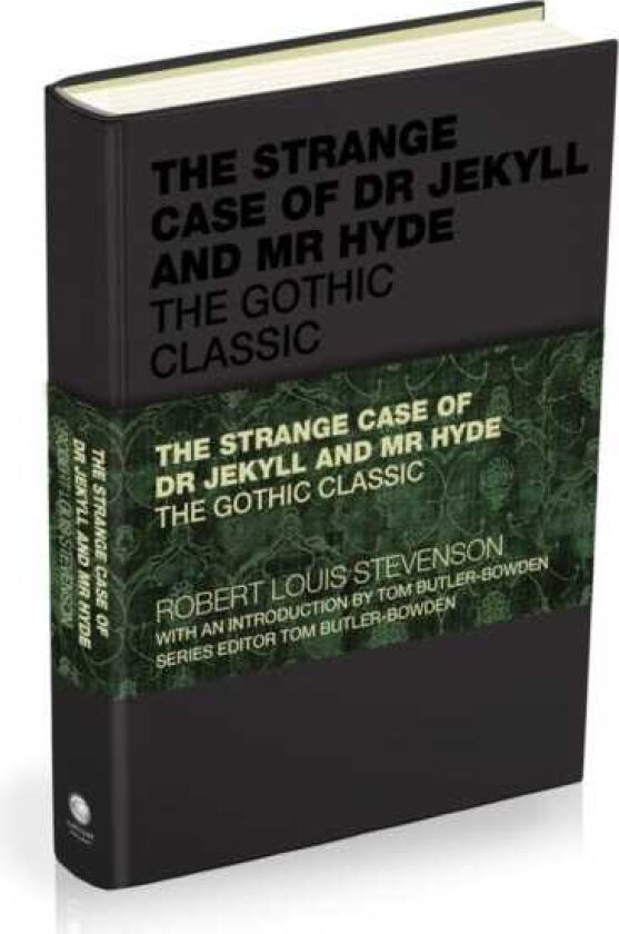 The Strange Case of Dr Jekyll and Mr Hyde The Gothic Classic