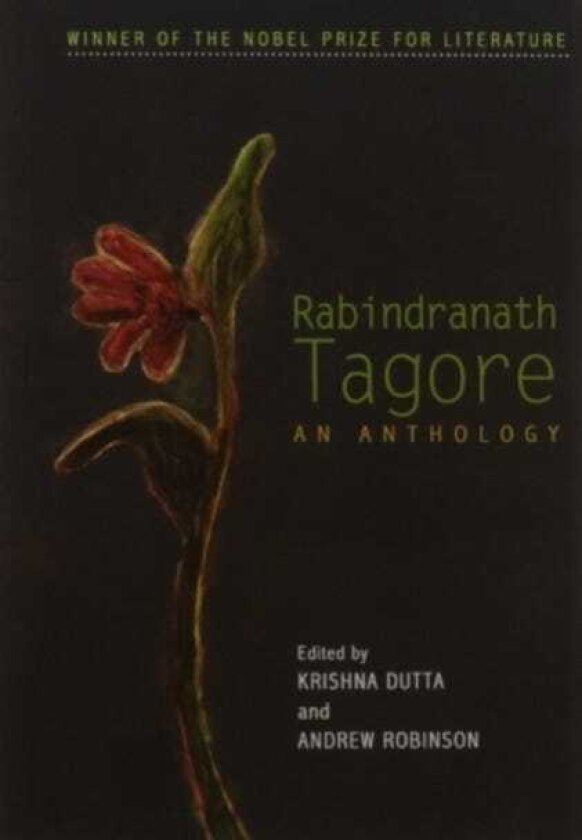Rabindranath Tagore An Anthology