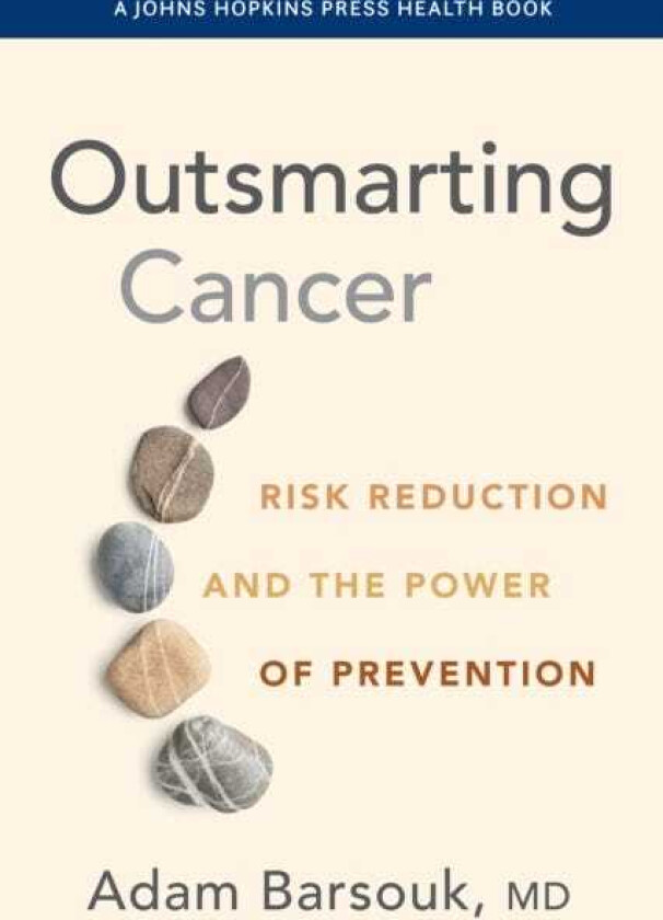 Outsmarting Cancer Risk Reduction and the Power of Prevention