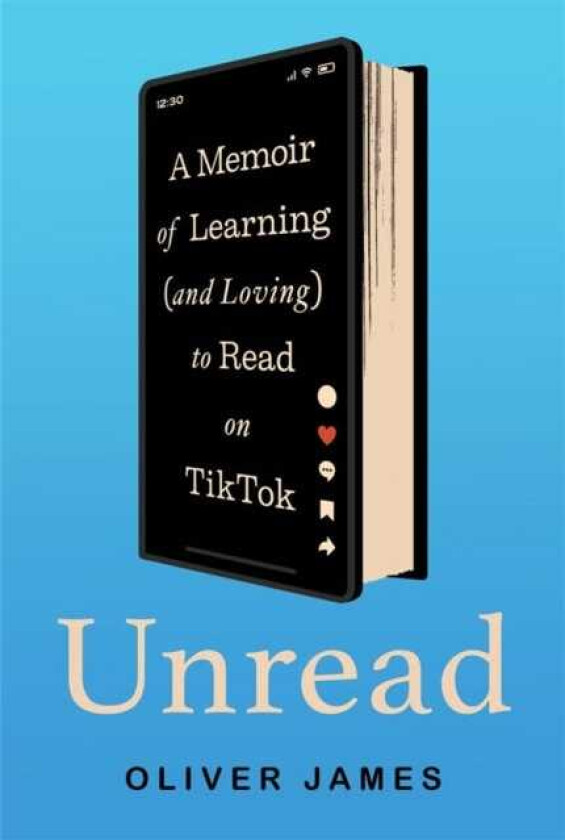 Unread A Memoir of Learning (and Loving) to Read on TikTok
