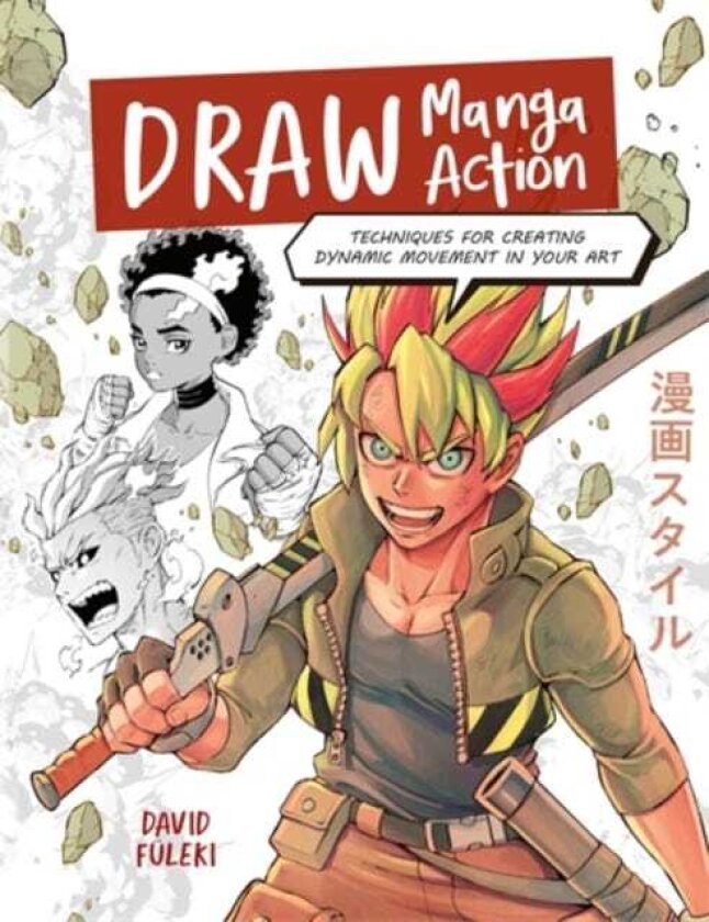 Draw Manga Action Techniques for Creating Dynamic Movement in Your Art