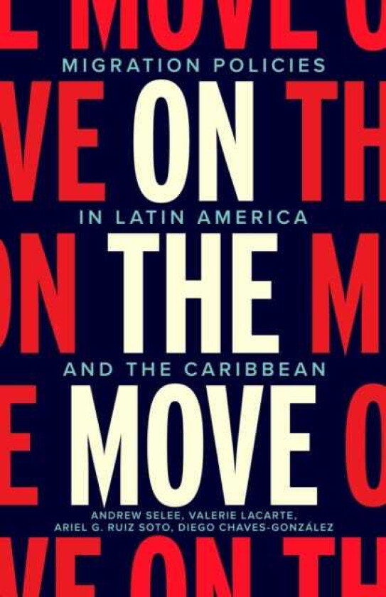 On the Move Migration Policies in Latin America and the Caribbean