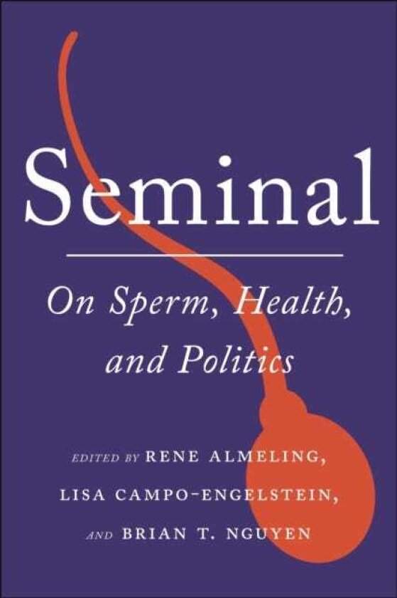 Seminal On Sperm, Health, and Politics